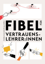 Fibel für Vertrauenslehrer:innen Fibel für Vertrauenslehrer:innen